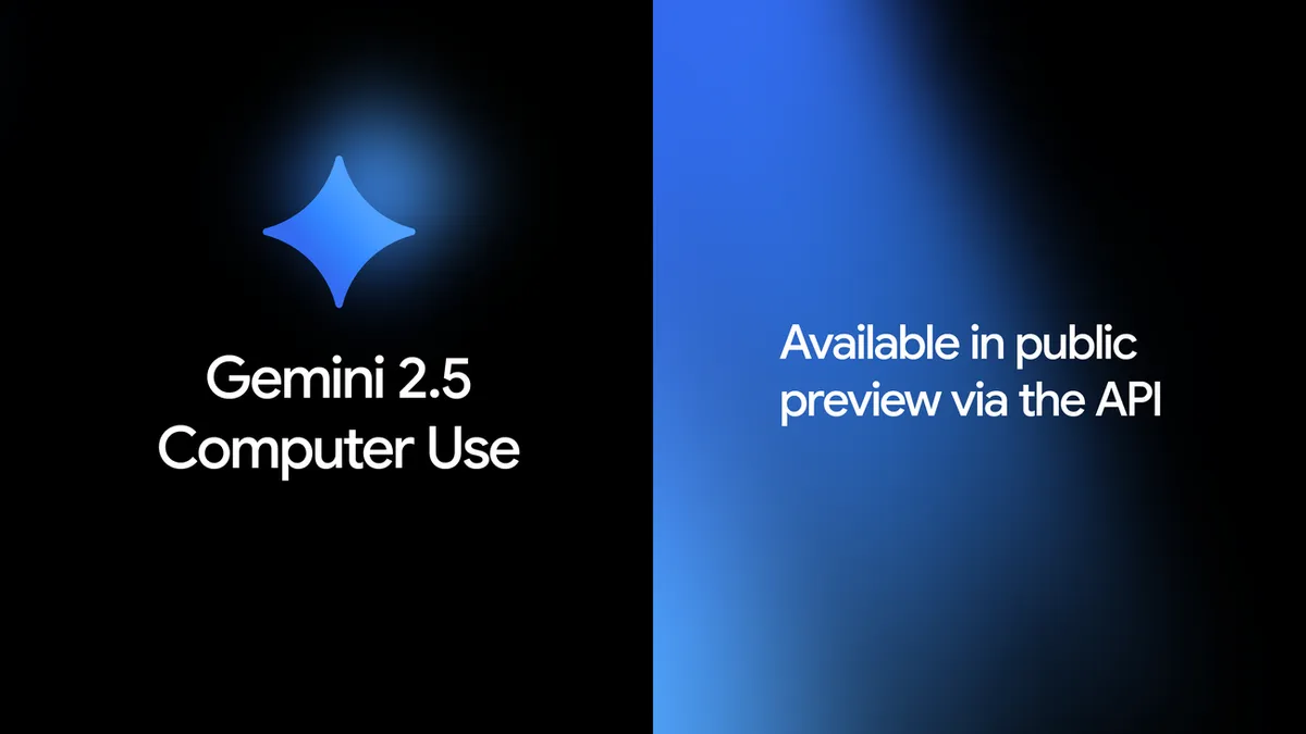 Google DeepMind, Gemini 2.5 Computer Use 모델 출시 — UI 제어 에이전트 구축용