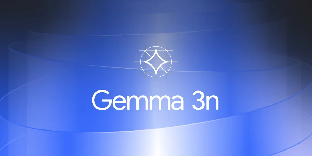 Google DeepMind, Gemma 3n 정식 출시 — 모바일 최적화 멀티모달, E2B/E4B 두 사이즈