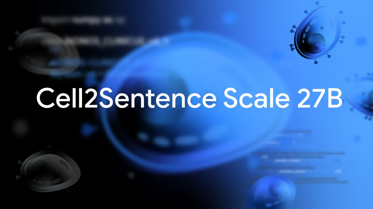 Google DeepMind, Gemma 기반 27B 단일세포 모델 C2S-Scale 공개 — 신규 암 치료 경로 발견
