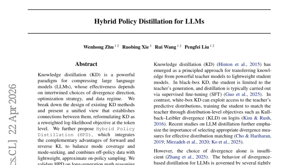 Hybrid Policy Distillation unifies forward and reverse KL for LLM compression — 2x speedup on math reasoning